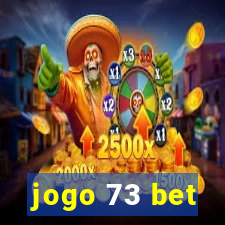 jogo 73 bet